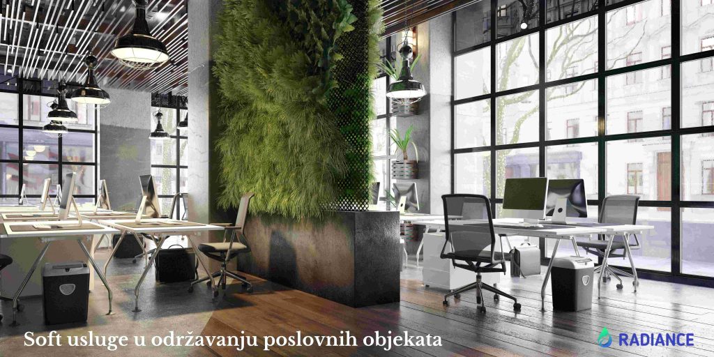 Soft usluge u održavanju poslovnih objekata: šta podrazumevaju i kako podižu vrednost vaše zgrade
